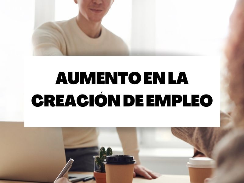 La creación de empleo vuelve a los niveles anteriores a la pandemia
