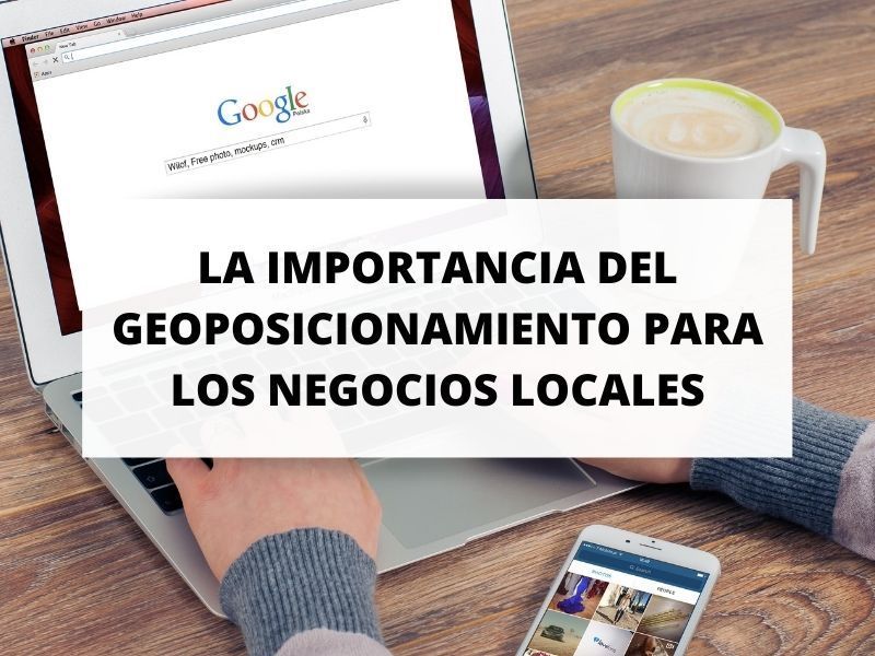 Cómo influye el geoposicionamiento de internet en un negocio local